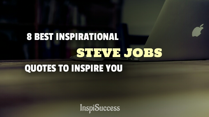 Steve Jobs Quotes - InspiSuccess